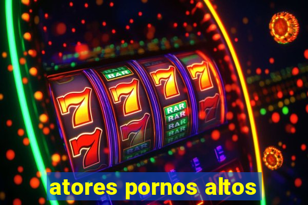 atores pornos altos